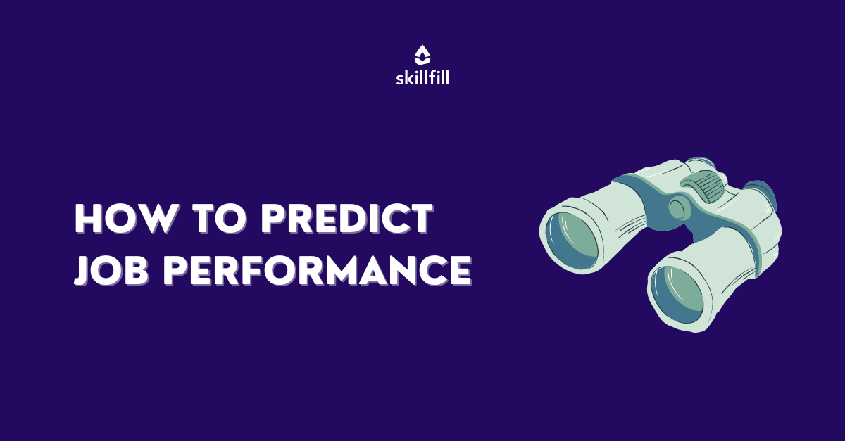 How to Predict Job Performance